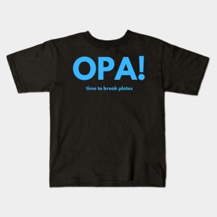 OPA! Kids T-Shirt